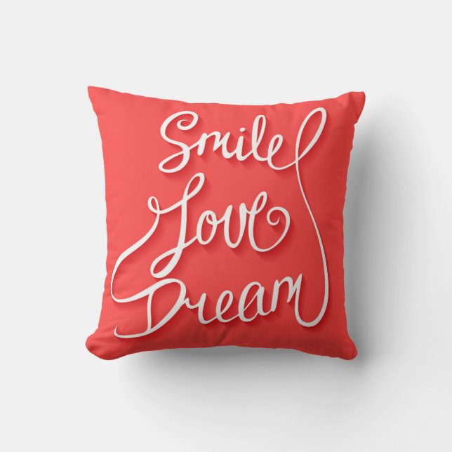 Smile Love Dream Throw Pillow (Front)