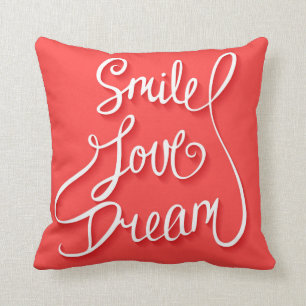 Smile Love Dream Throw Pillow