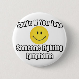 Smile...Love Someone Fighting Lymphoma 2 Inch Round Button
