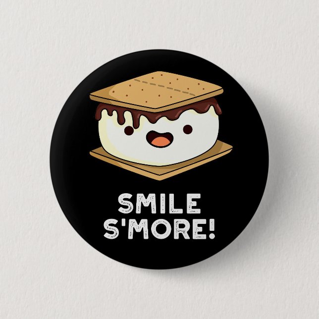 Smile Smore Funny Sweet Food Pun Dark BG 2 Inch Round Button (Front)