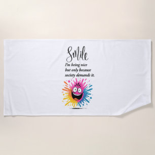 Smile, social and sarcastic design beach towel