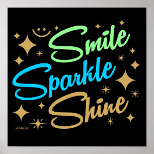 SMILE, SPARKLE, SHINE ! motivational and inspiring Poster