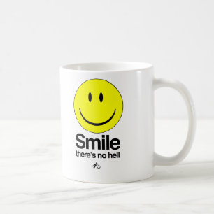 Smile there's no hell coffee mug