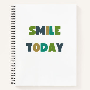 smile today. Notebooks & Journals