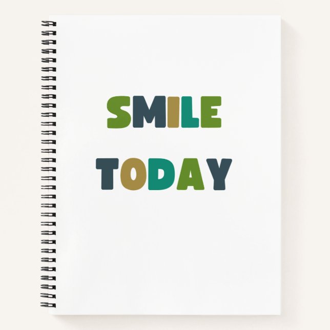 smile today. Notebooks & Journals (Front)