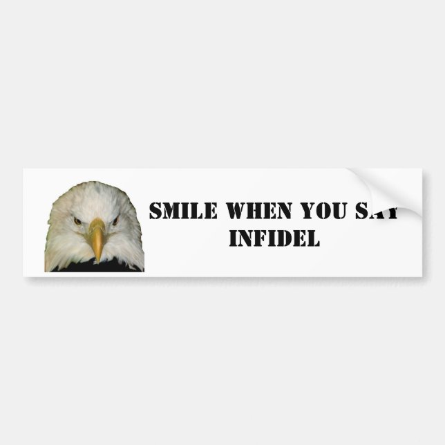 SMILE WHEN YOU SAYINFIDEL BUMPER STICKER (Front)