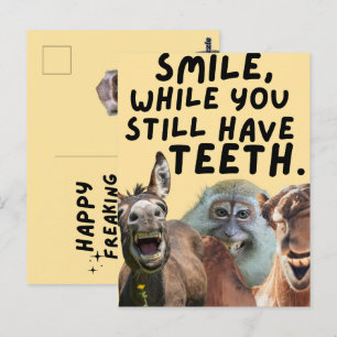 Smile While You Still Have Teeth Funny Bday Card