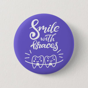 Smile With Braces   Smiling Teeth 2 Inch Round Button