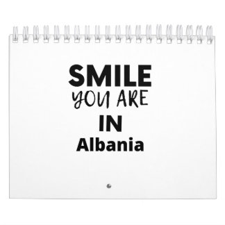 SMILE YOU ARE IN ALBANIA CALENDAR