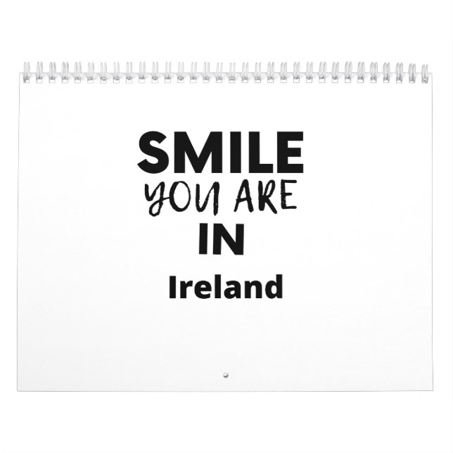 SMILE YOU ARE IN Ireland Calendar (Cover)