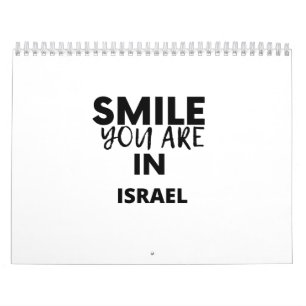 SMILE YOU ARE IN  ISRAEL CALENDAR