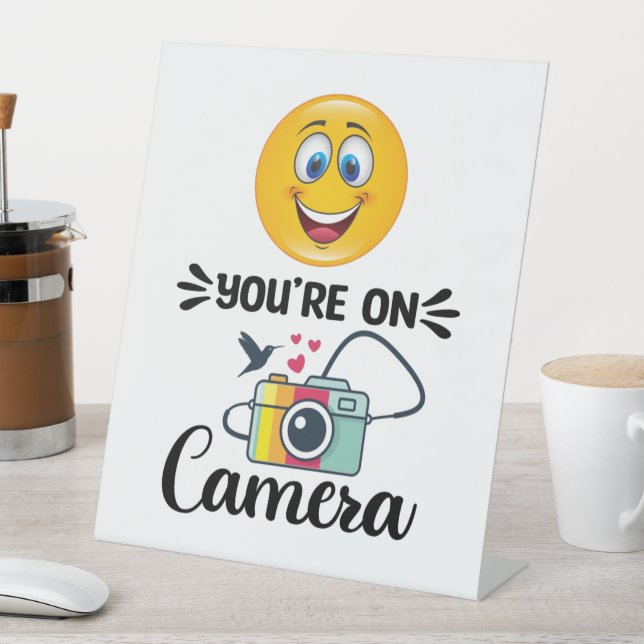 Smile! You Are On Camera  Pedestal Sign (In SItu)