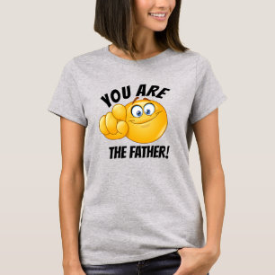 SMILE YOU ARE THE FATHER  T-Shirt