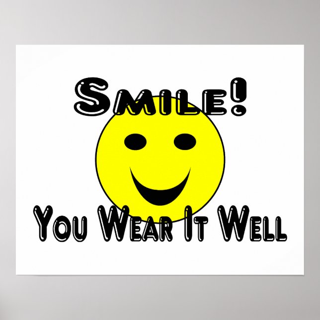 Smile You Wear It Well Poster (Front)
