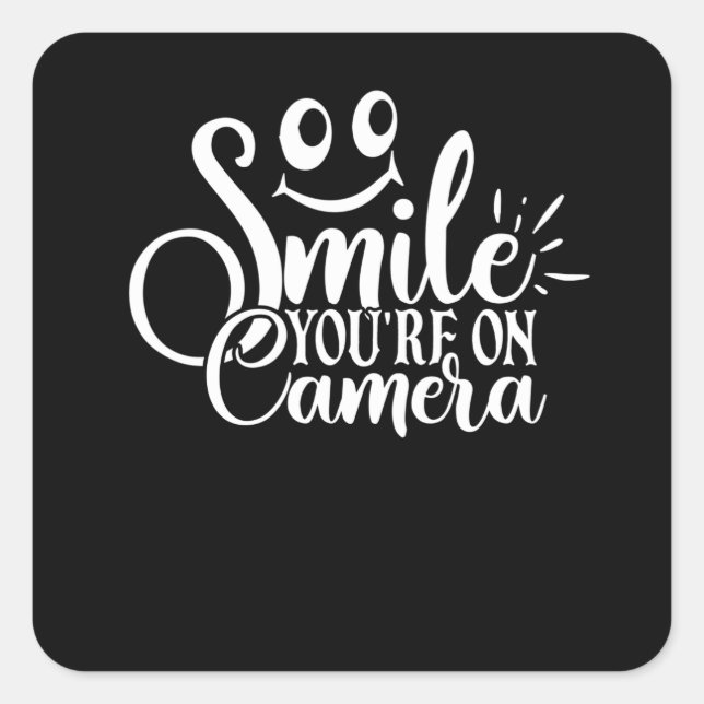 smile you're on camera square sticker (Front)