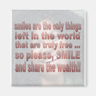 Smiles are Free  Magnet