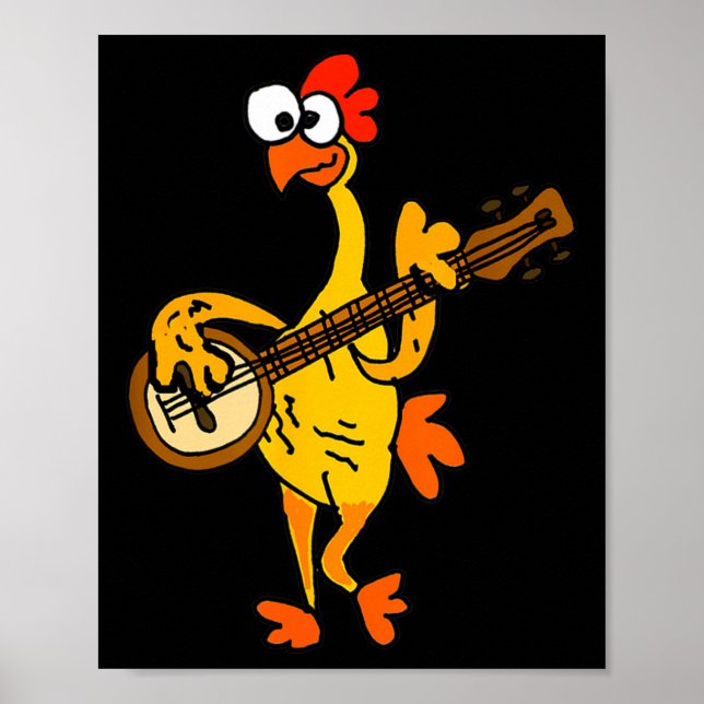Smileteestank Funny Rubber Chicken Playing Banjo C Poster (Front)