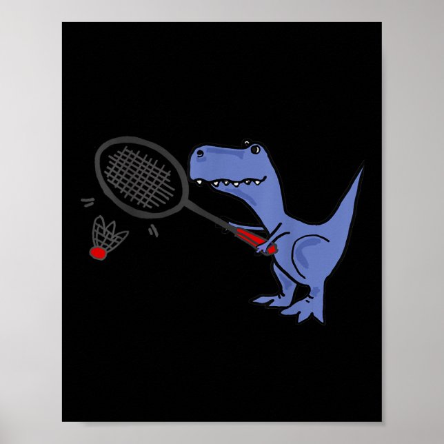 Smiletodaytees Fun T-rex Dinosaur Playing Badminto Poster (Front)