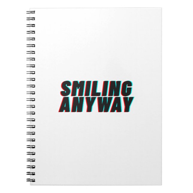 Smiling Anyway Glitch Effect Retro Quote Design Notebook (Front)