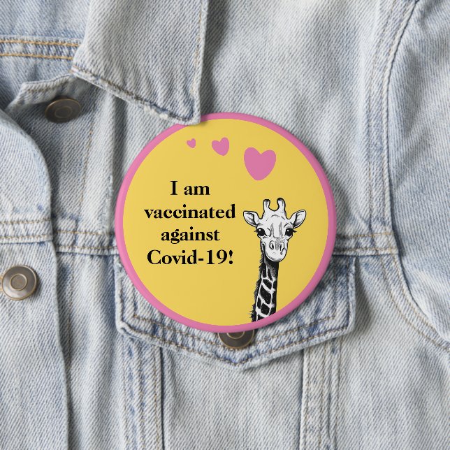 Smiling Giraffe I Am Vaccinated 4 Inch Round Button (In Situ)