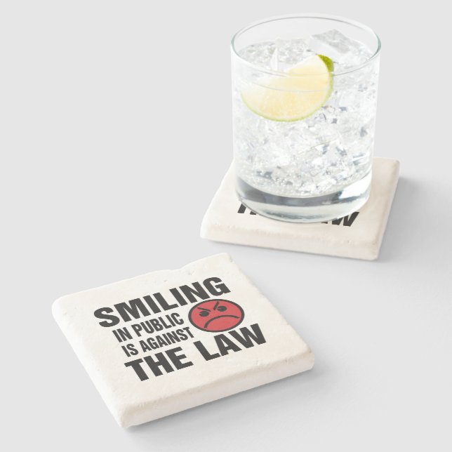 Smiling in Public is Against the Law Stone Coaster (Side)