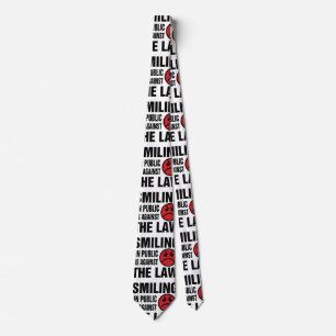 Smiling in Public is Against the Law Tie