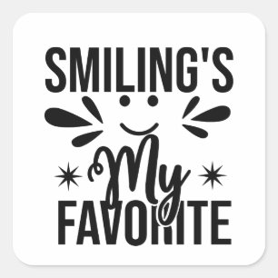 Smiling Is My Favourite, smiling's my favourite Square Sticker