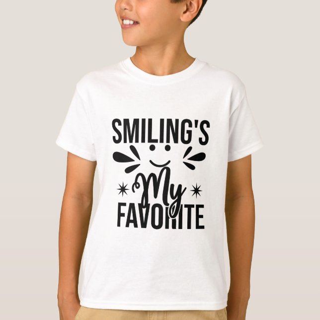  Smiling Is My Favourite, smiling's my favourite T-Shirt (Front)