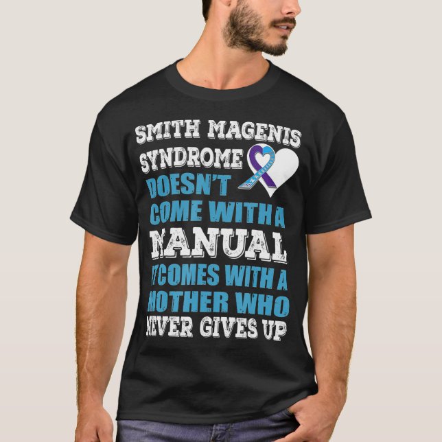 Smith Magenis Syndrome it comes with a mother T-Shirt (Front)