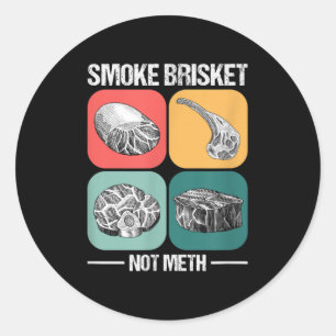Smoke Brisket Not Funny Brisket Bbq Grill  Classic Round Sticker