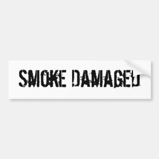 Smoke Damaged Bumper Sticker