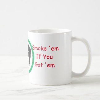 smoke 'em coffee mug