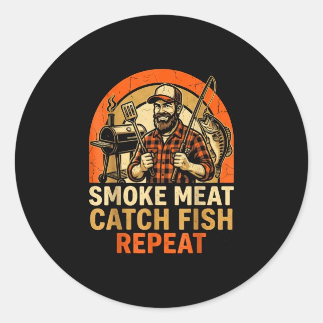 Smoke meat catch fish repeat bbq dad fishing funny classic round sticker (Front)