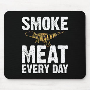 Smoke Meat Every Day Funny Bbq Smoker Dad Grilling Mouse Pad