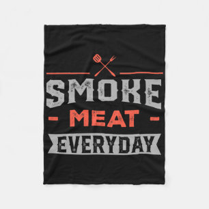 Smoke Meat Everyday Bbq Food Rbecue Foodie Meat Sm Fleece Blanket