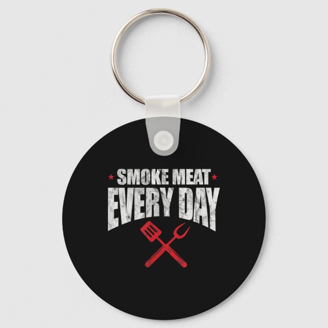 Smoke Meat Everyday Funny Bbq Grilling Grill Maste Keychain (Front)
