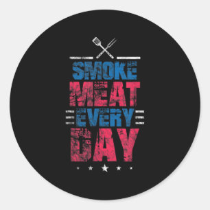 Smoke Meat Everyday Funny Patriotic Barbeque 4th O Classic Round Sticker