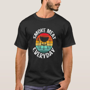 Smoke Meat Everyday T-Shirt