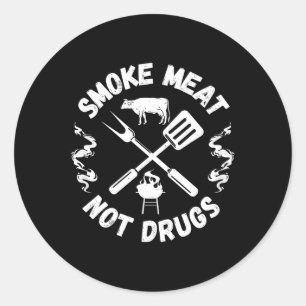 Smoke Meat Not Drugs - Rbeque Grilling Bbq Pitmast Classic Round Sticker
