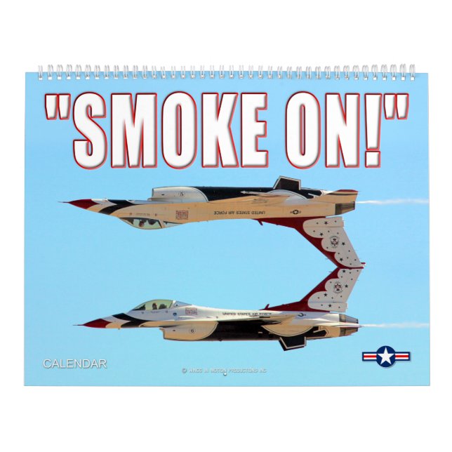 “SMOKE ON!” - Air Force Demonstration Team Calendar (Cover)