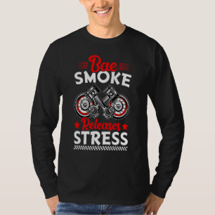 Smoke Releases Stress Fun Racing Car Driving Drive T-Shirt