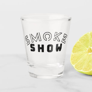 Smoke Show Shot Glass   Bold Typography Barware