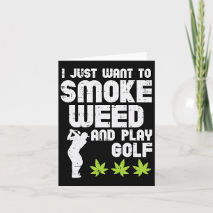 Smoke Weed Play Golf Golfing Thc Golfer Stoner  Card