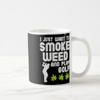 Smoke Weed Play Golf Golfing Thc Golfer Stoner 