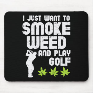Smoke Weed Play Golf Golfing Thc Golfer Stoner  Mouse Pad