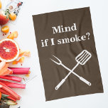 Smoker BBQ Grill Cook Mind if I Smoke Kitchen Towel<br><div class="desc">This design was created through digital art. It may be personalized by clicking the customize button and changing the colour, adding a name, initials or your favourite words. Contact me at colorflowcreations@gmail.com if you with to have this design on another product. Purchase my original abstract acrylic painting for sale at...</div>