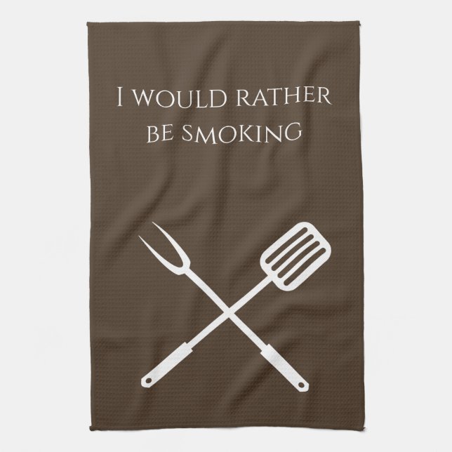 Smoker BBQ Grill Cook Rather Be Smoking Kitchen Towel (Vertical)