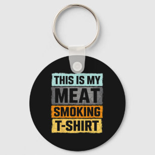 Smoker Bbq This Is My Meat Smoking Keychain