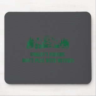 Smokey's Friends Don't Play With Matches Mouse Pad