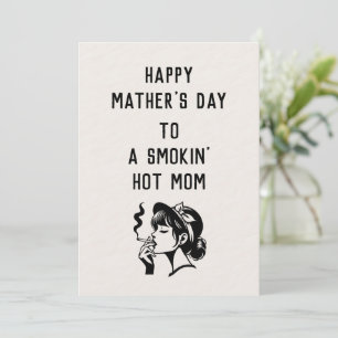Smokin' Hot Mom? This Mother's Day Card is for Her